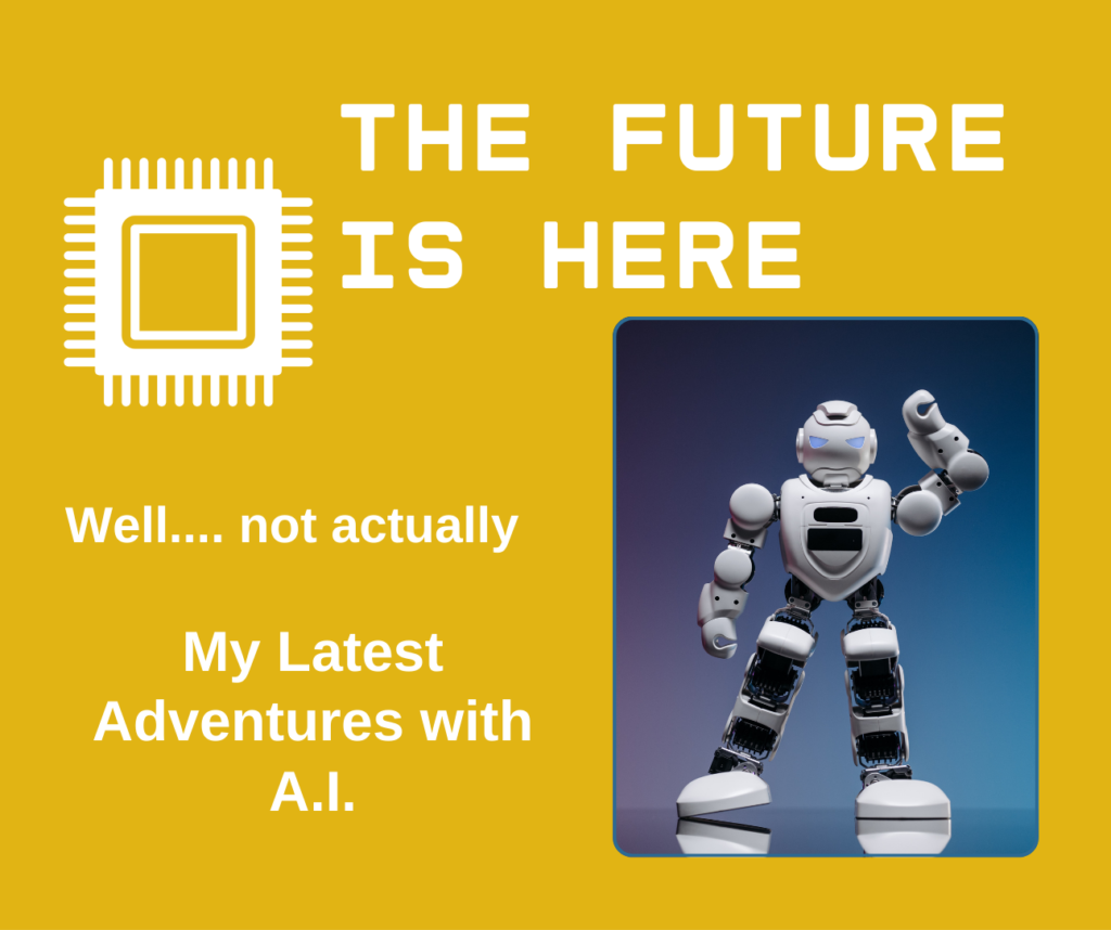 Thumbnail image for a blog post. The title reads 'The future is here. Well.. not actually'. There is an image of a toy robot with one arms raised.